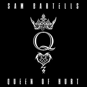 Album Queen Of Hurt from Sam Bartells