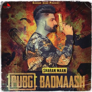 收聽Sharan Maan的Pubg Badmaash歌詞歌曲