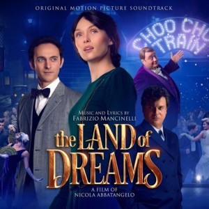 Fabrizio Mancinelli的專輯The Land of Dreams (Original Motion Picture Soundtrack)