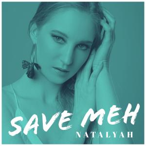 收聽Natalyah的Save Meh (Acoustic Version)歌詞歌曲