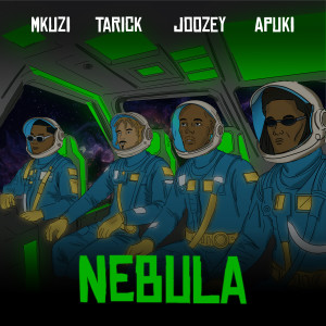 Listen to Nebula (Explicit) song with lyrics from Mkuzi