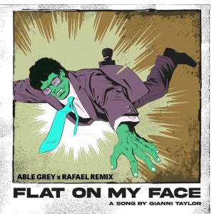ดาวน์โหลดและฟังเพลง Flat On My Face (Remix) พร้อมเนื้อเพลงจาก Able Grey