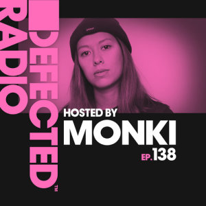 Defected Radio的專輯Defected Radio Episode 138 (hosted by Monki)