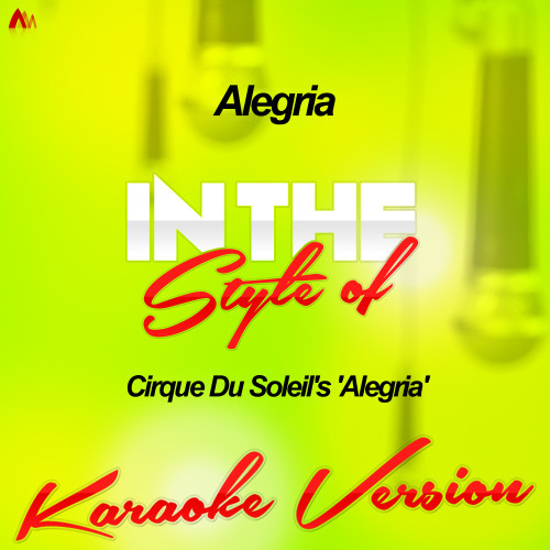 Alegria (In the Style of Cirque Du Soleil's 'Alegria') [Karaoke Version] (Karaoke Version)