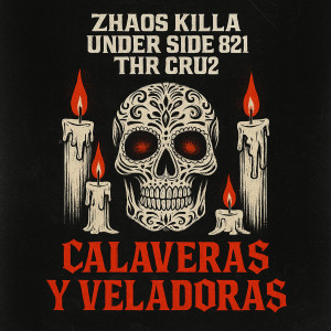 zhaos killa的專輯Calaveras y Veladoras (Explicit)