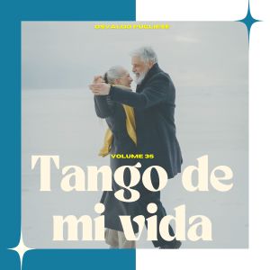 Osvaldo Pugliese的專輯Tango de Mi Vida (Volume 35)