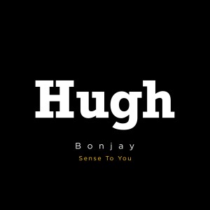 ดาวน์โหลดและฟังเพลง Sense to You พร้อมเนื้อเพลงจาก hugh