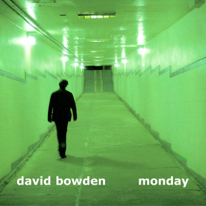 收聽David Bowden的Monday (Radio Edit)歌詞歌曲