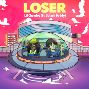 收聽Lil Chawley的Loser (feat. Splash Daddy) (Explicit)歌詞歌曲