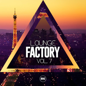 Various的专辑Lounge Factory, Vol. 7