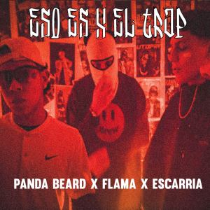 ดาวน์โหลดและฟังเพลง ESO ES X EL TRAP พร้อมเนื้อเพลงจาก Panda Beard