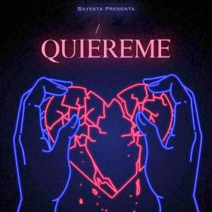 ดาวน์โหลดและฟังเพลง Quiéreme. (Explicit) พร้อมเนื้อเพลงจาก Bayesta