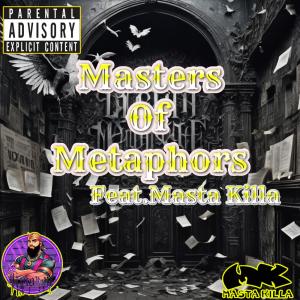 ดาวน์โหลดและฟังเพลง Masters Of Metaphors (feat. Masta Killa) (Explicit) พร้อมเนื้อเพลงจาก King Kudda