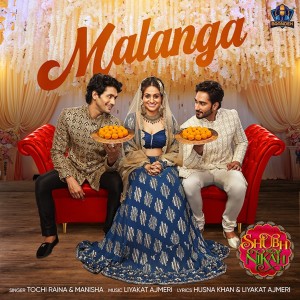 Listen to Malanga ("Shubh Nikah") song with lyrics from Tochi Raina