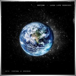 BDTOM的專輯Lush Life Remixes EP