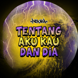 Listen to Tentang Aku Kau Dan Dia song with lyrics from Ndx Aka