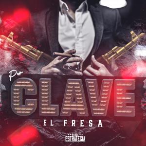 La Renovada Banda Estrategia的專輯Por Clave El Fresa (Explicit)