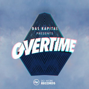 Various Artists的專輯Das Kapital Presents Overtime (Explicit)