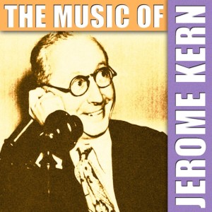 Album The Music Of Jerome Kern from Jerome Kern