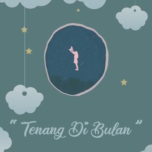 Tenang Di Bulan