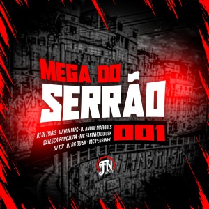 收聽DJ DE PARIS的Mega do Serrão 001 (Explicit)歌詞歌曲