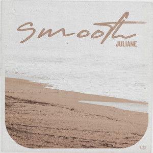 Listen to Smooth song with lyrics from Juliane