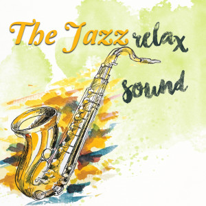 Various的专辑The Jazz Relax Sound