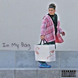 In My Bag (Explicit)