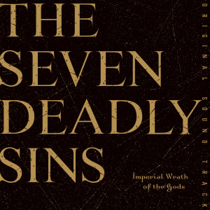 澤野弘之的專輯The Seven Deadly Sins：Imperial Wrath of the Gods ORIGINAL SOUNDTRACK