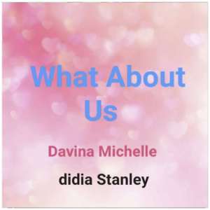 What About Us dari Davina Michelle