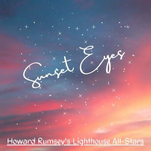 Howard Rumsey's Lighthouse All-Stars的專輯Sunset Eyes - Howard Rumsey's Lighthouse All-Stars