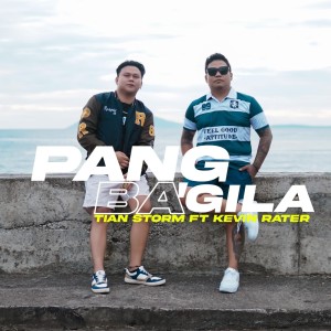 ดาวน์โหลดและฟังเพลง PANG BA GILA พร้อมเนื้อเพลงจาก Tian Storm