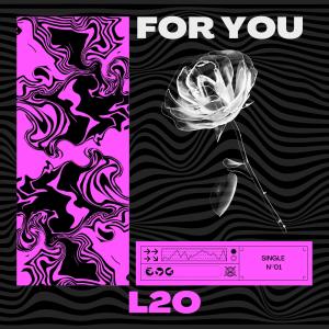 收聽L2O的For You (Radio Edit)歌詞歌曲