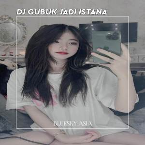 อัลบัม DJ GUBUK JADI ISTANA THAILAND STYLE ศิลปิน Bluesky Asia