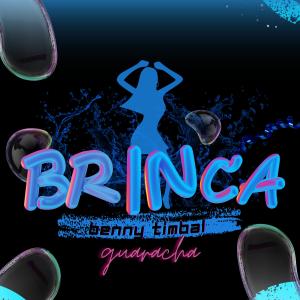 ดาวน์โหลดและฟังเพลง BRINCA พร้อมเนื้อเพลงจาก BENNY TIMBAL