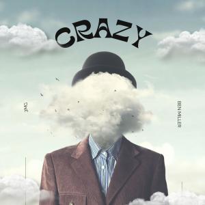 Album Crazy (Explicit) from Ben Miller