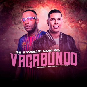 Listen to Se Envolve Com os Vagabundo (Explicit) song with lyrics from Mc Ptk