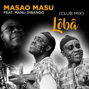 Manu Dibango的專輯Lôba (Club Mix)