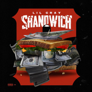 Listen to Sandwich (Explicit) song with lyrics from Lil Cray