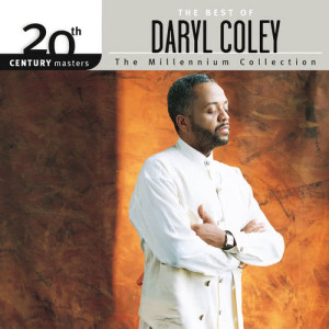 Daryl Coley的專輯20th Century Masters - The Millennium Collection: The Best Of Daryl Coley