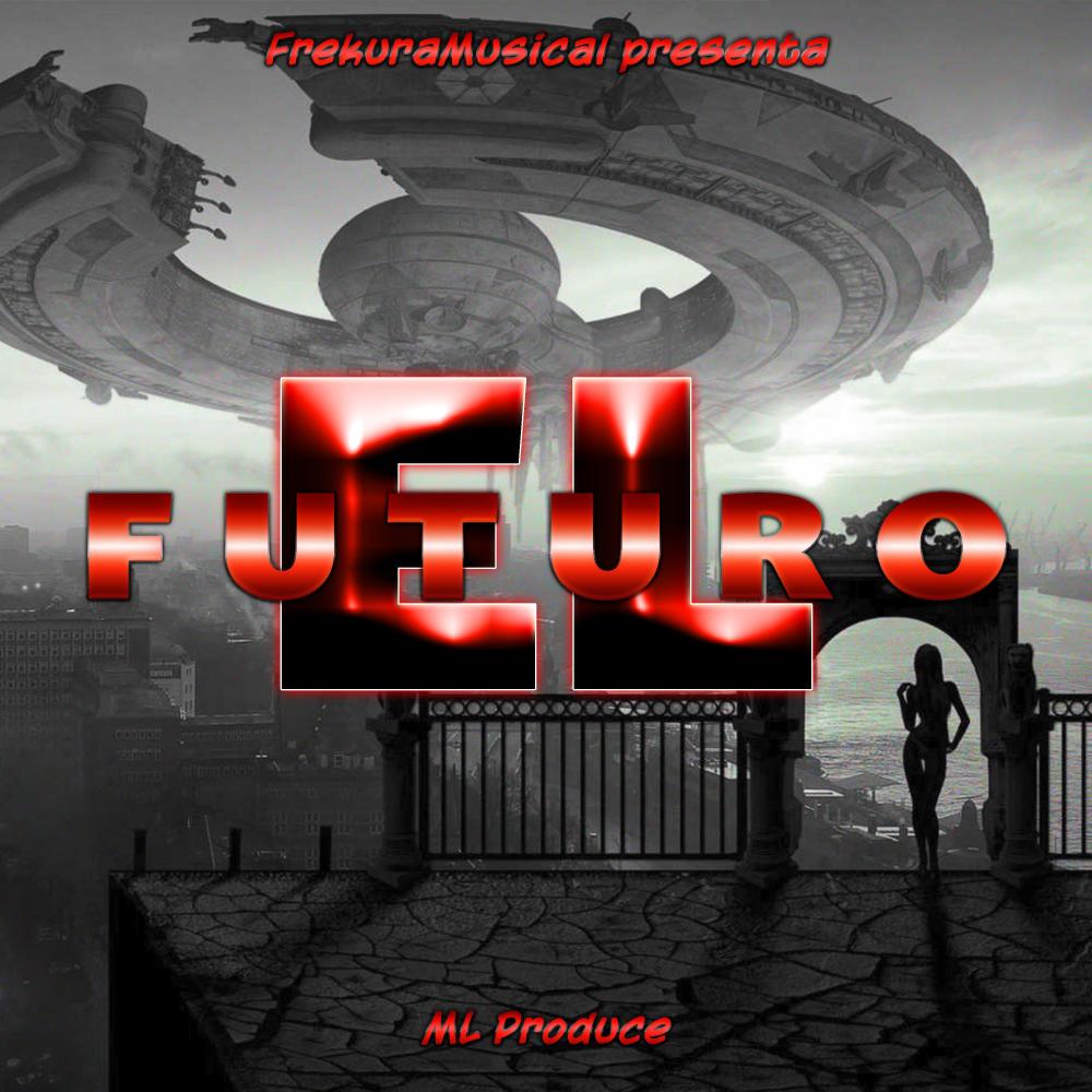 El Futuro (Explicit)