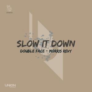 Listen to Slow It Down song with lyrics from Double Face