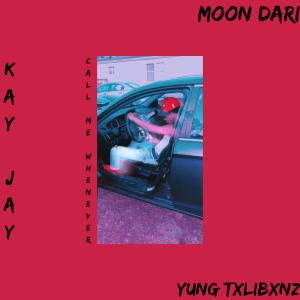 Kay Jay的专辑CALL x ME x WHENEVER (feat. Moon Dari) (Explicit)