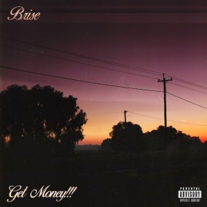 ดาวน์โหลดและฟังเพลง Get Money!!! (Explicit) พร้อมเนื้อเพลงจาก Brise