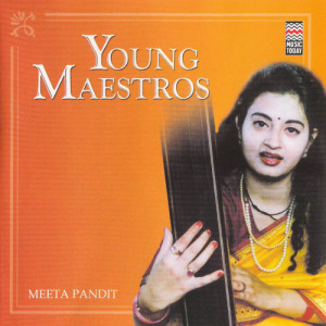Meeta Pandit的專輯Young Maestros - Meeta Pandit