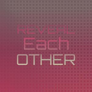 Listen to Reveal Each other song with lyrics from Arley Sman