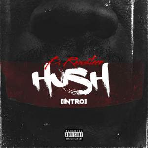 Dengarkan H.U.S.H. (The Intro) (Explicit) lagu dari Blood Raw dengan lirik