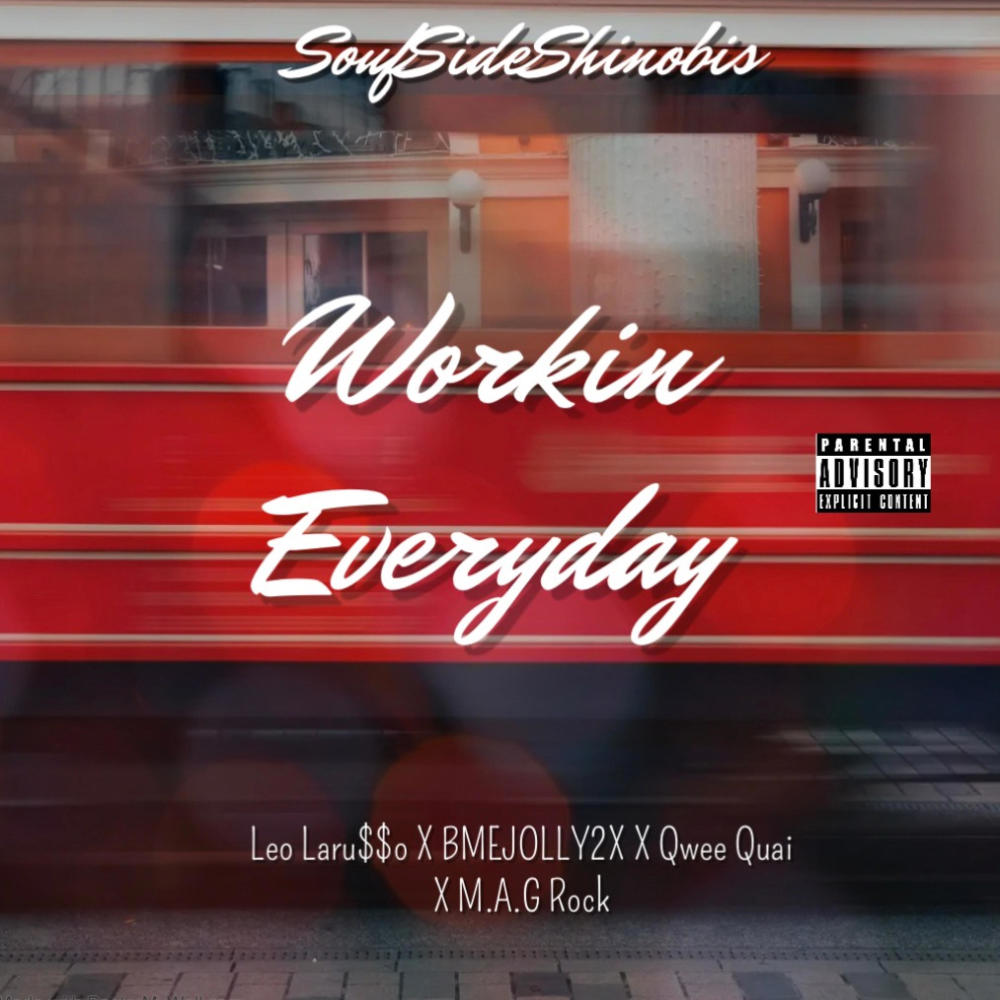 Workin Everyday (feat. Leo Laru$$o, BMEJOLLY2X, Qwee Quai & M.A.G Rock) (Explicit)