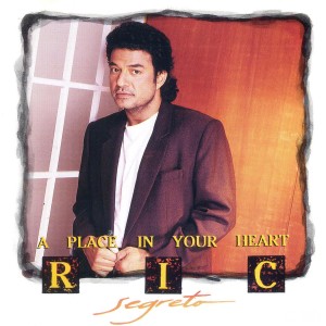 Ric segreto的專輯A Place in Your Heart
