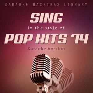 Sing in the Style of Pop Hits 74 (Karaoke Version)